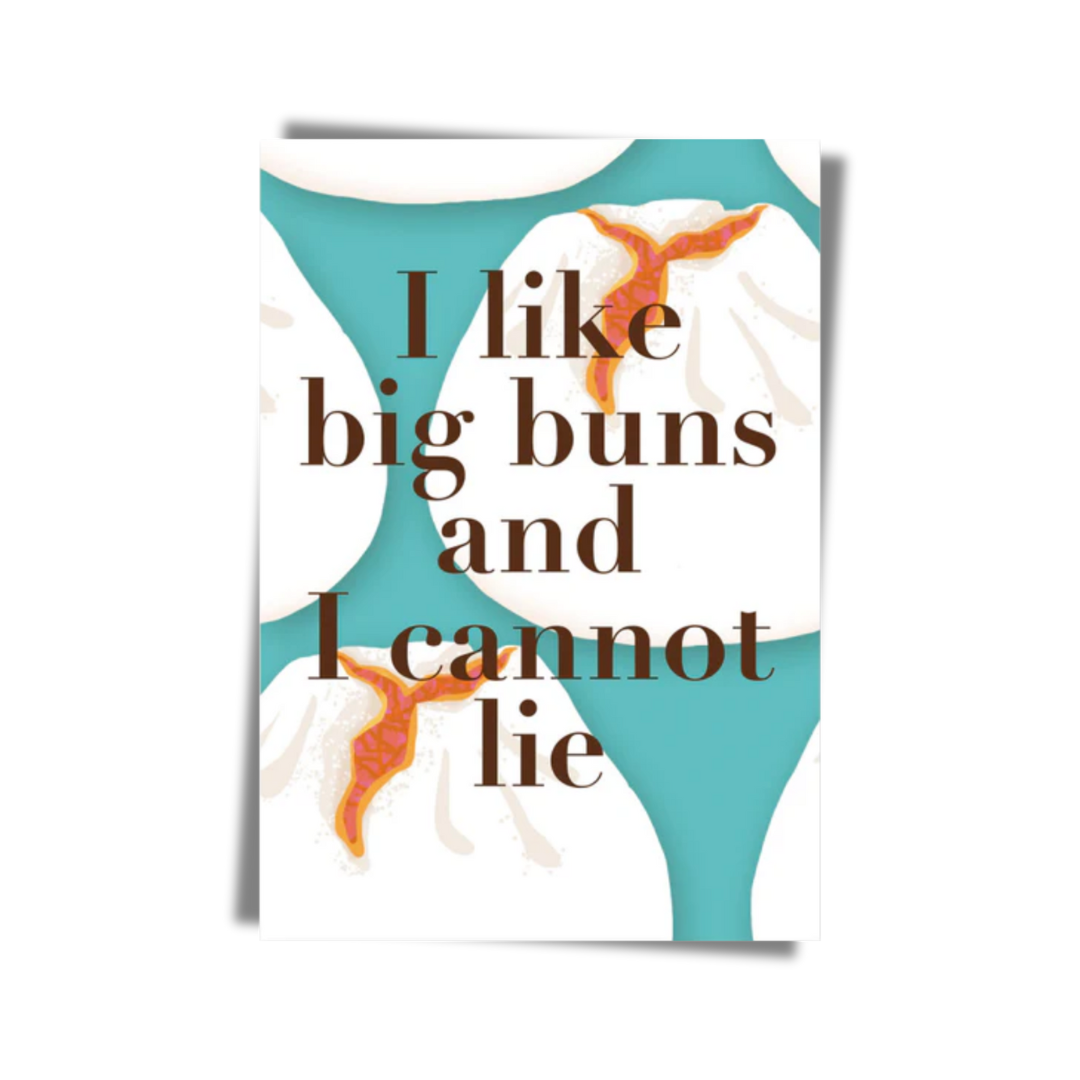 GREETING CARD: I Like Big Buns and I Cannot Lie