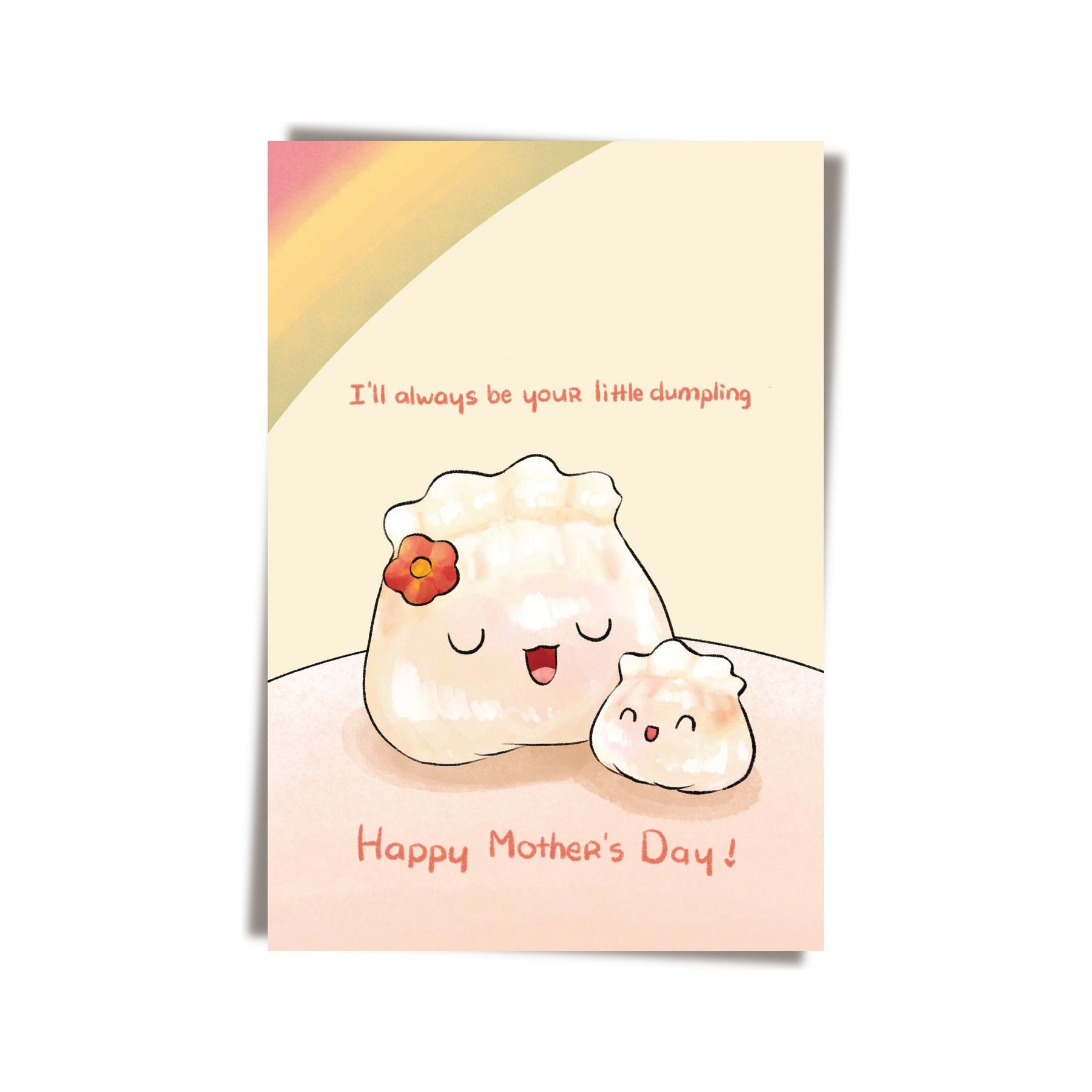 GREETING CARD: MOTHER'S DAY - I'll always be your little dumpling