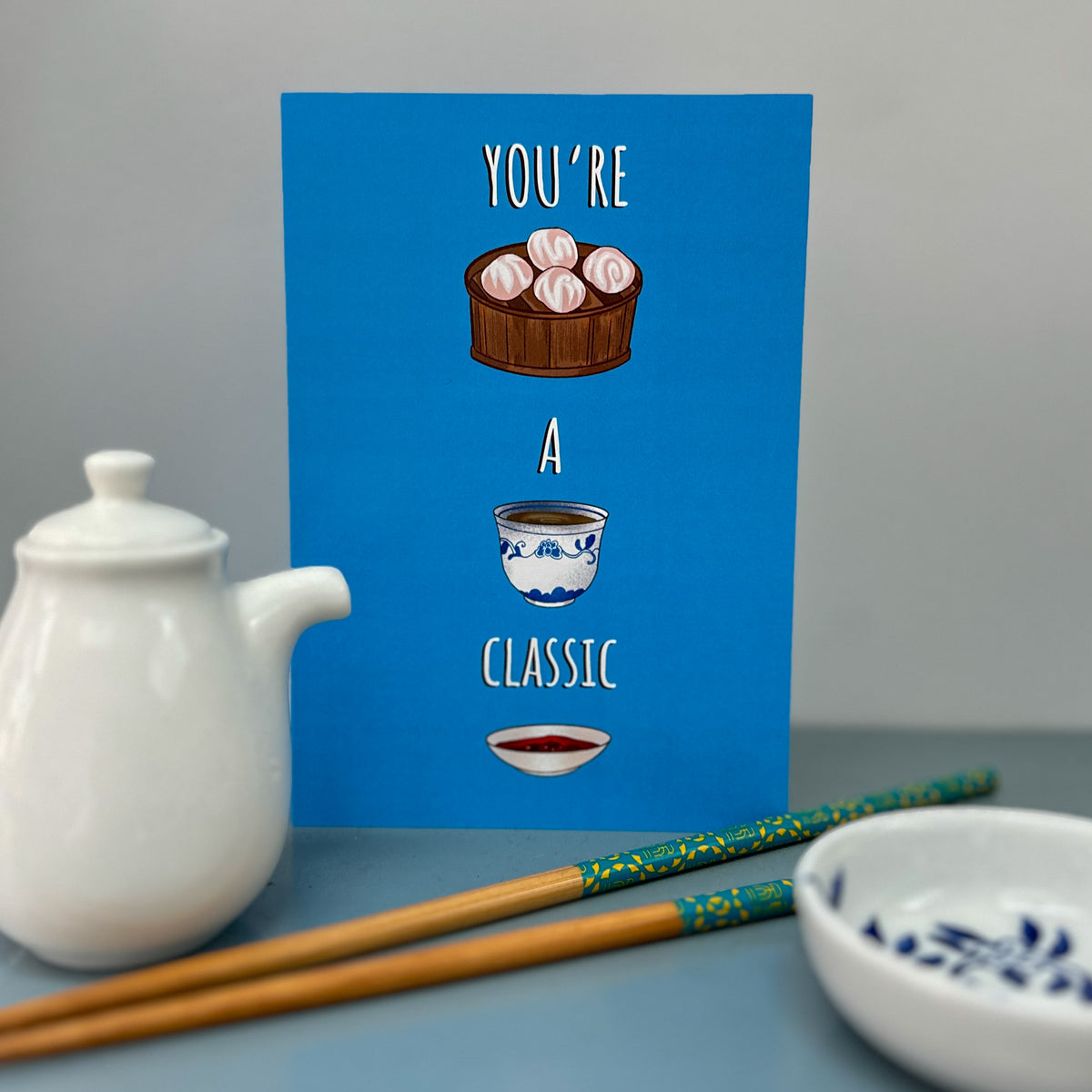 GREETING CARD: You're A Classic