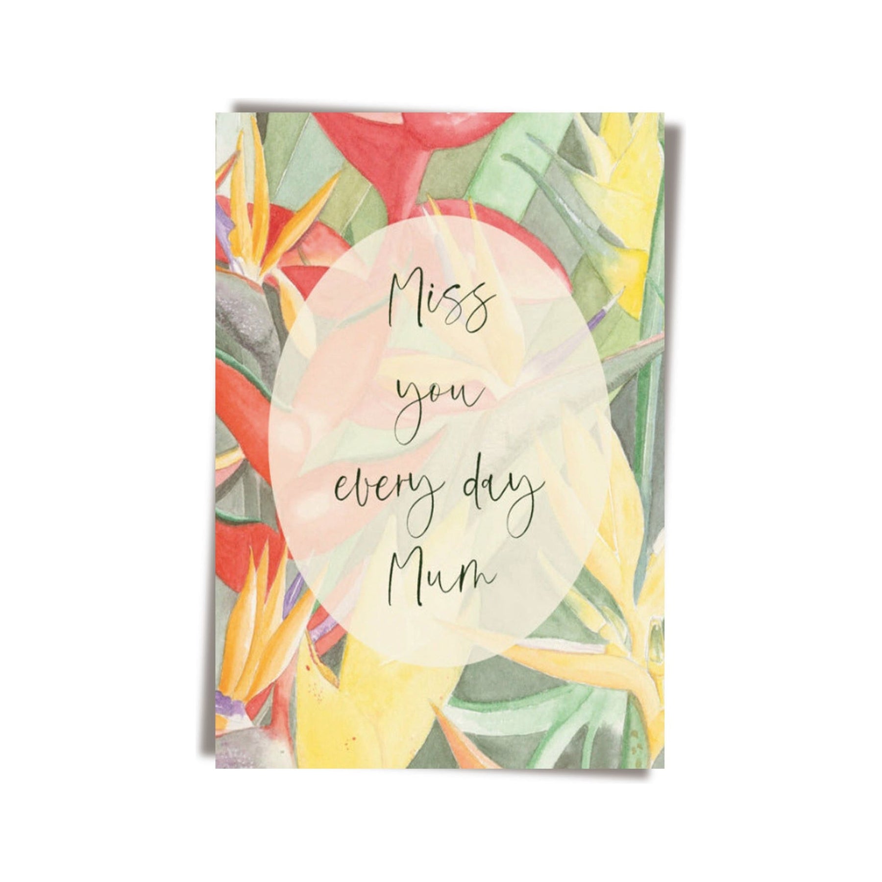 GREETING CARD: Miss You Every Day- Floral
