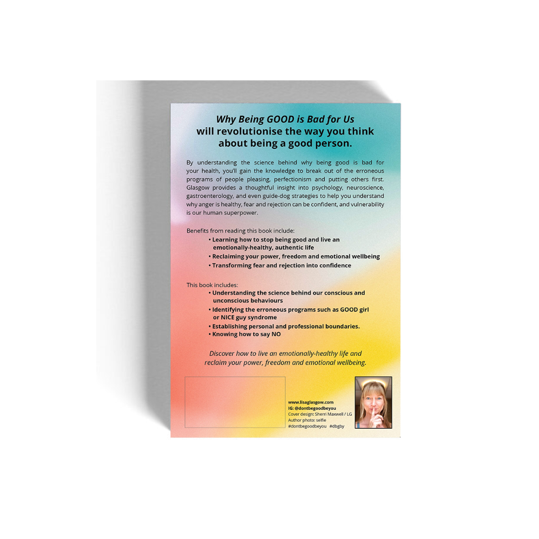 BOOK: Why being Good is Bad for us.