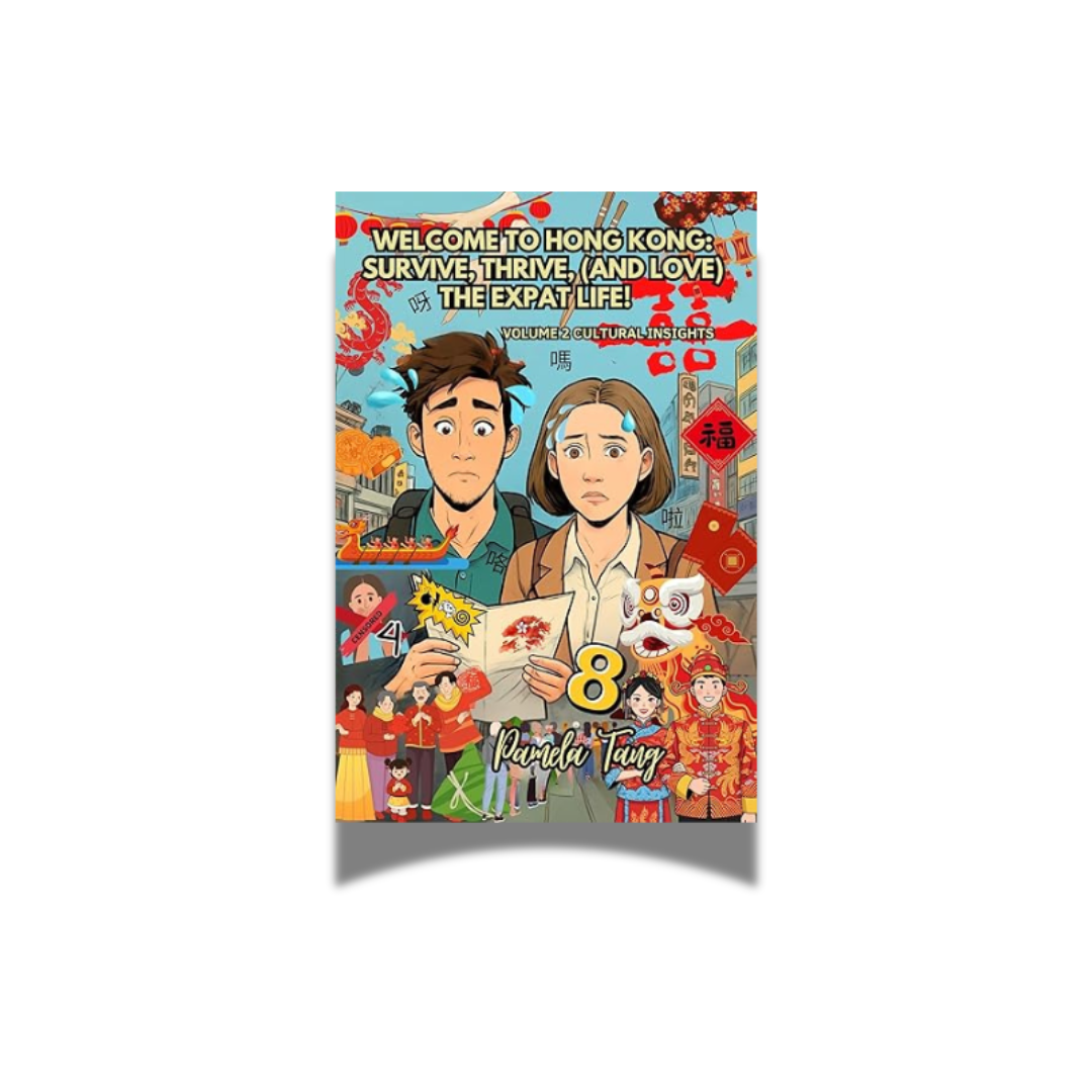 BOOK: Welcome To Hong Kong- Survive, Thrive, (and Love) The Expat Life! Cultural Insights