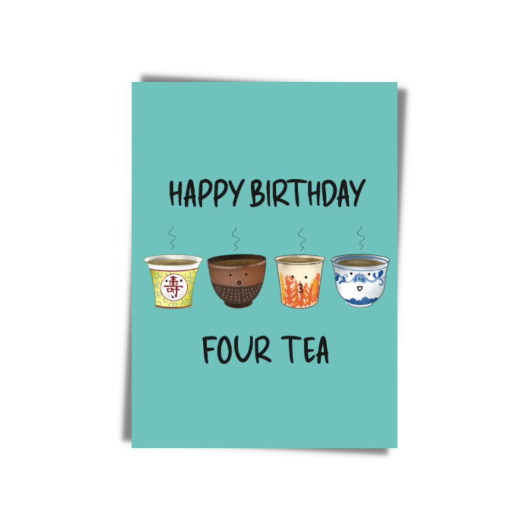 GREETING CARD: Happy Birthday- FOUR TEA