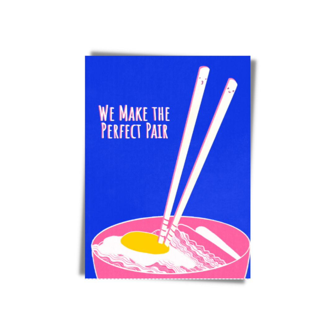 GREETING CARD: We Make The Perfect Pair