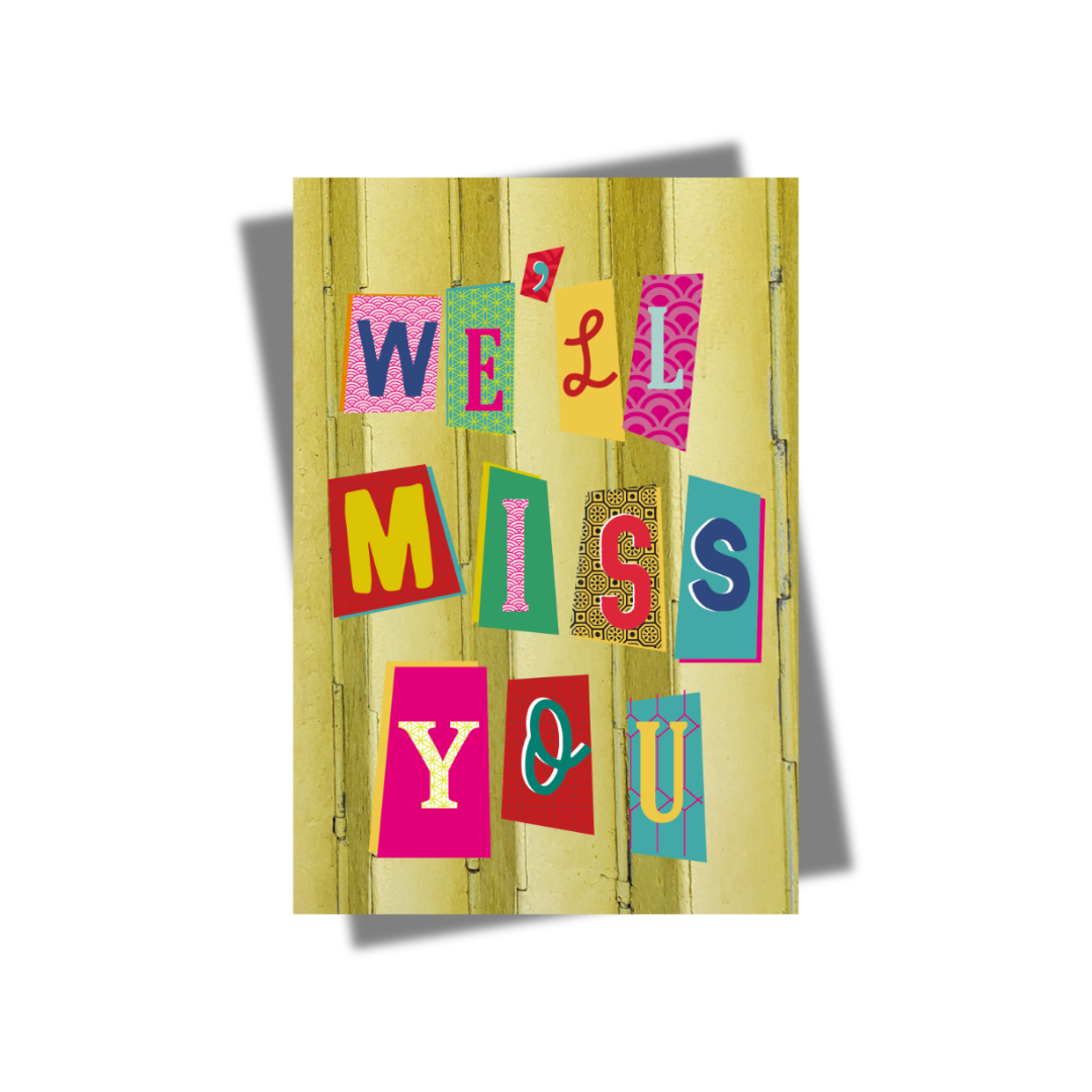GREETING CARD: We'll Miss You
