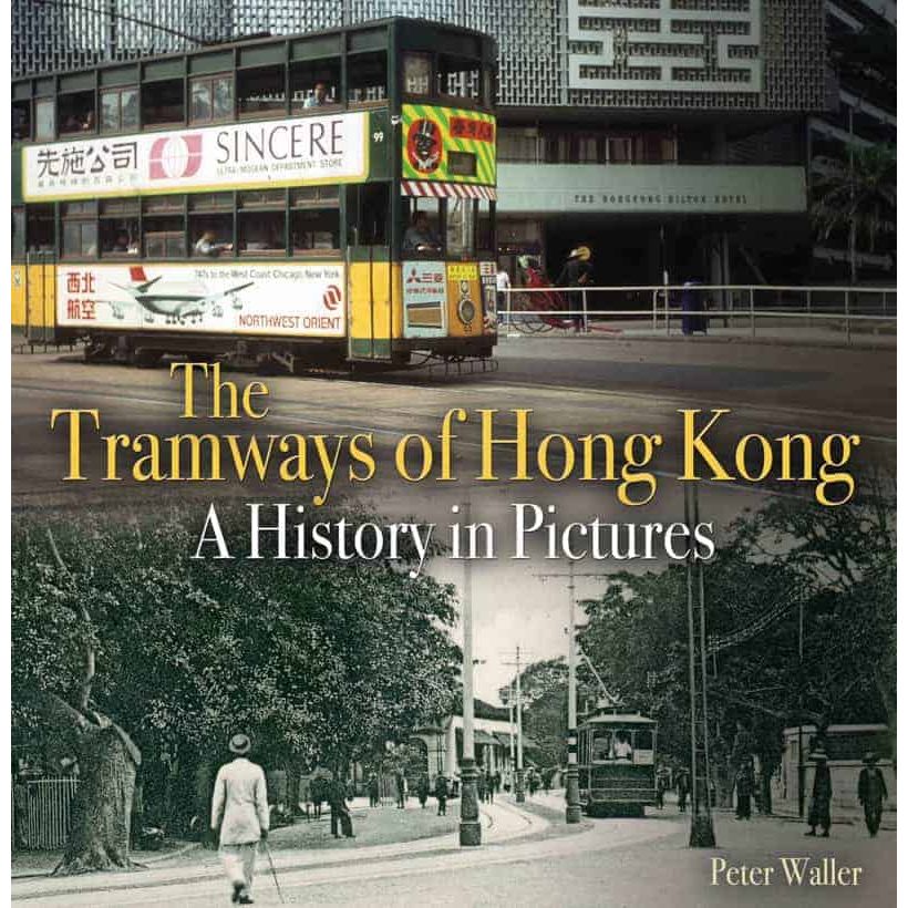 BOOK: The Tramways of Hong Kong- A history in pictures