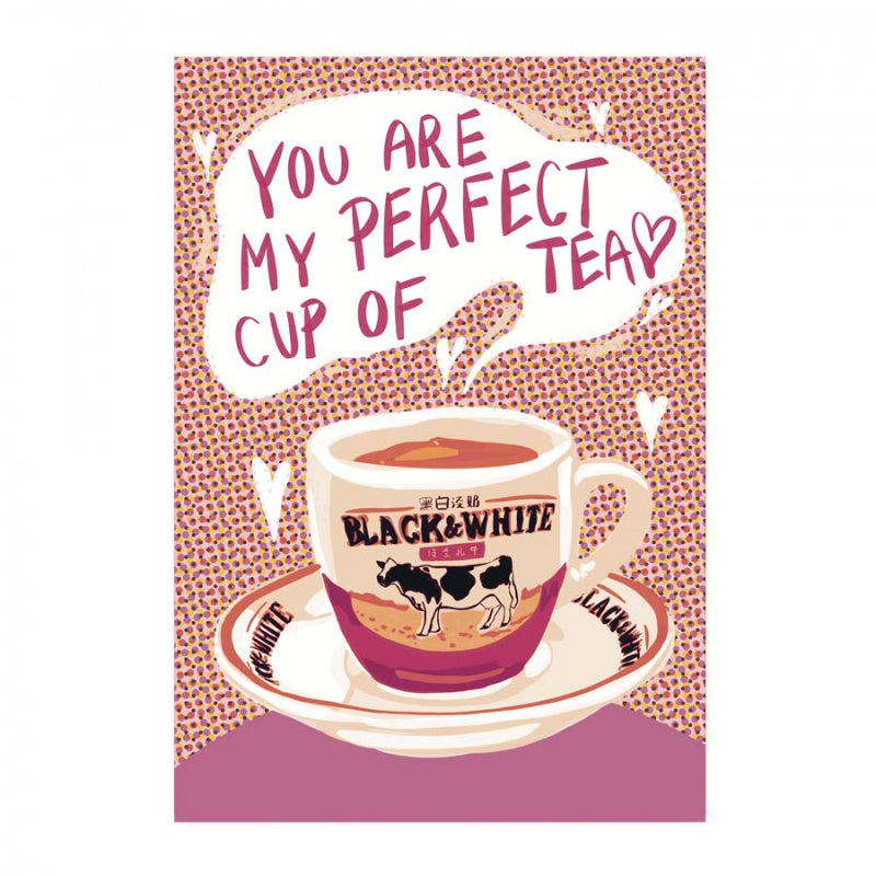 Light Pink GREETING CARD: You Are My Perfect Cup of Tea