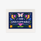 ROKSAAN MOUNTED A4 PRINT: I'm Unstoppable