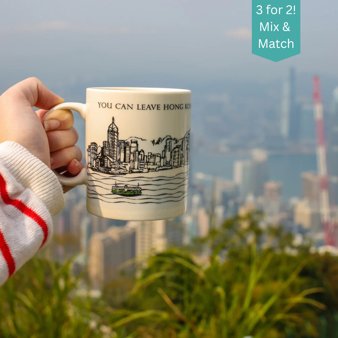 CERAMIC MUG:  You Can Leave Hong Kong, But It Will Never Leave You