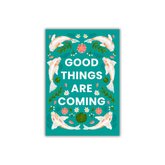 ROKSAAN A4 PRINT: Good Things Are Coming