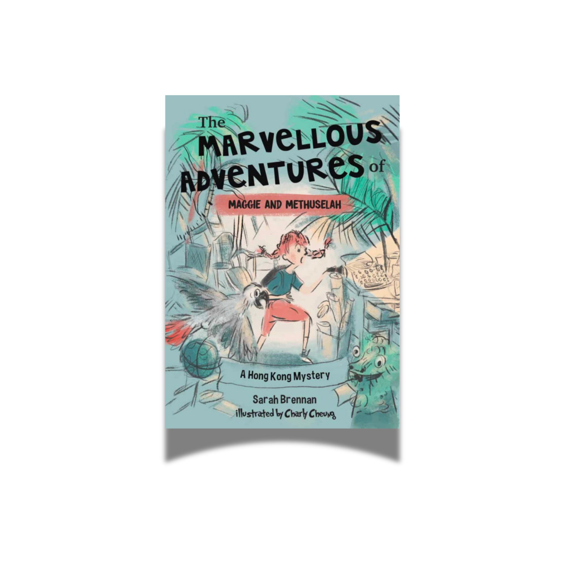 BOOK: The Marvellous Adventures of Maggie and Methuselah: A Mystery in Hong Kong