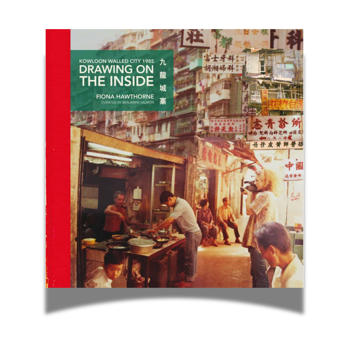 BOOK: Drawing on the Inside: Kowloon Walled City 1985