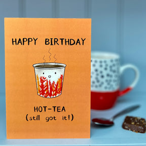 GREETING CARD: Happy Birthday Hot-Tea