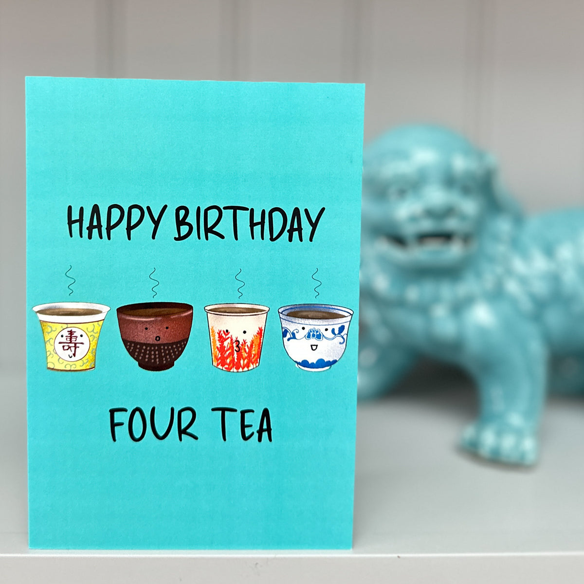 GREETING CARD: Happy Birthday- FOUR TEA