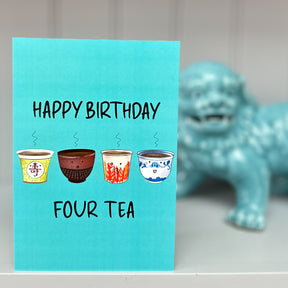 GREETING CARD: Happy Birthday- FOUR TEA