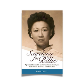 BOOK: Searching for Billie: A journalist’s quest to understand his mother’s past leads him to discover a vanished China