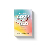 BOOK: Why being Good is Bad for us.