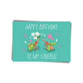 GREETING CARD:  Happy Birthday Love Bug