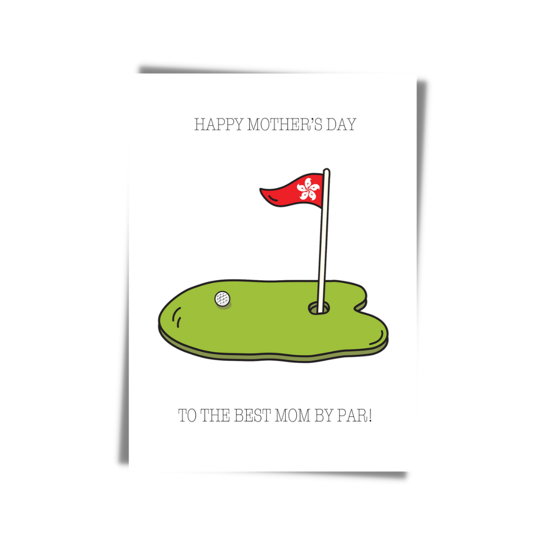 GREETING CARD: Happy Mother's Day- Best Mom By Par
