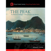 BOOK: The Peak: An Illustrated History of Hong Kong’s Top District