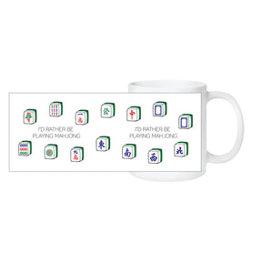 CERAMIC MUG: Rather Be Playing Mahjong