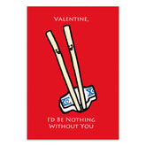 Red GREETING CARD: VALENTINE - I'd Be Nothing Without You