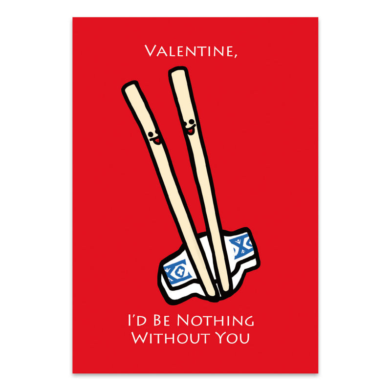 Red GREETING CARD: VALENTINE - I'd Be Nothing Without You